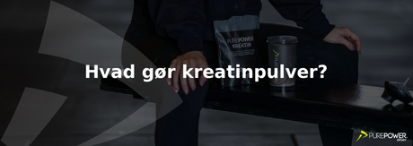 Hvad gør kreatinpulver?