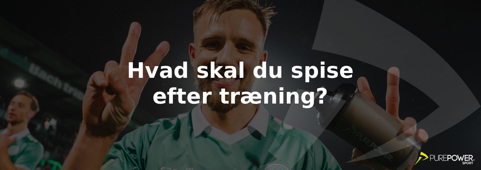 Hvad skal du spise efter træning?