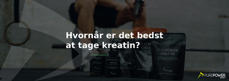 Hvornår er det bedst at tage kreatin? - Sådan optimerer du effekten