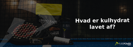 Hvad er kulhydrat lavet af?