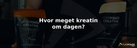 Hvor meget kreatin skal man tage om dagen?