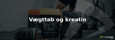 Vægttab og kreatin